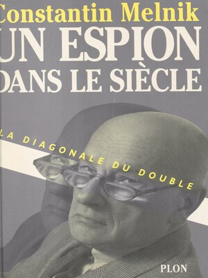 cover image of Un espion dans le siècle (1)